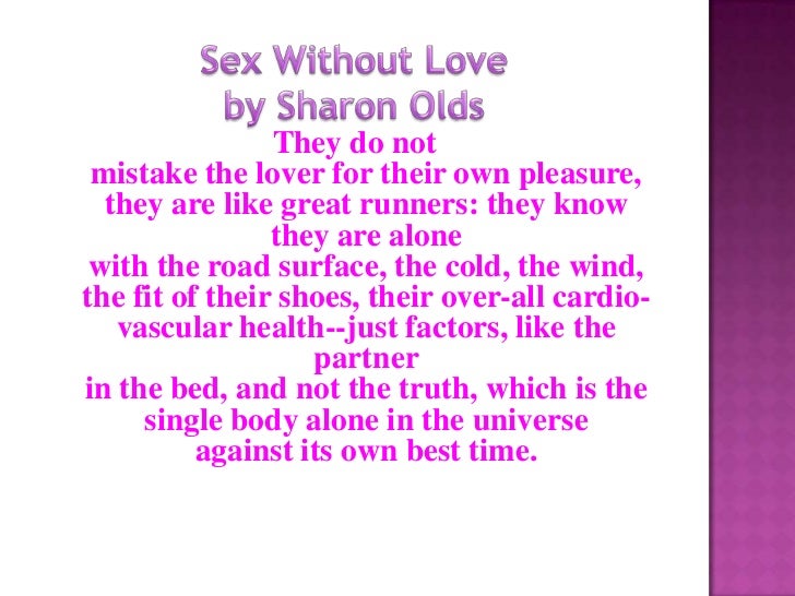 Sharon olds sex without love pics 70